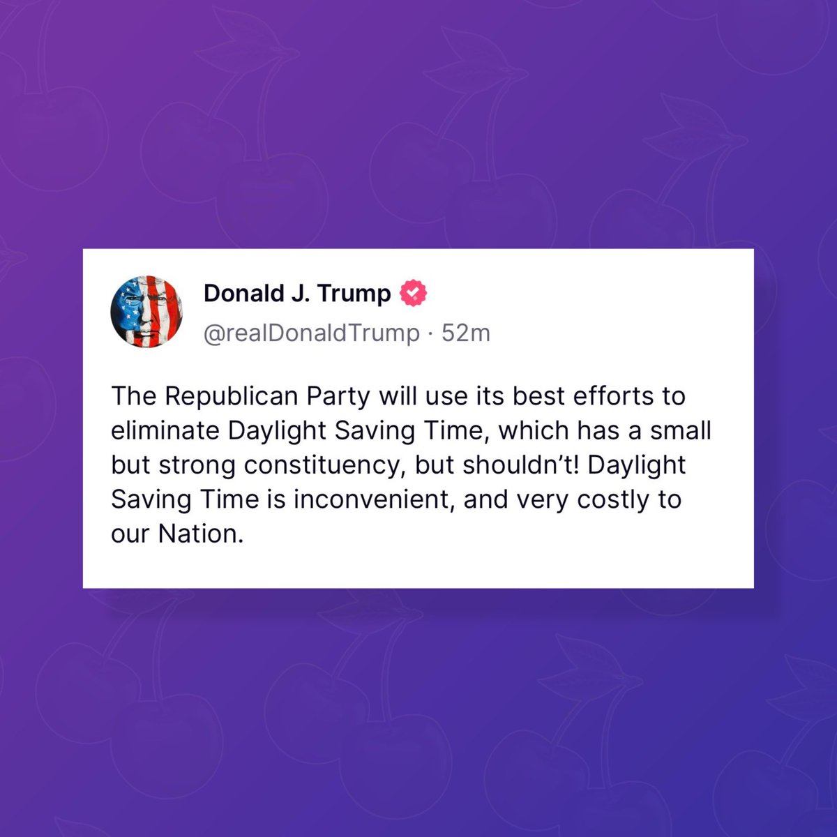 PopBase's tweet photo. Donald Trump announces plans to eliminate Daylight Saving Time.

This would make Standard Time, which we’re currently in, permanent. https://t.co/7ldXqvl2q6