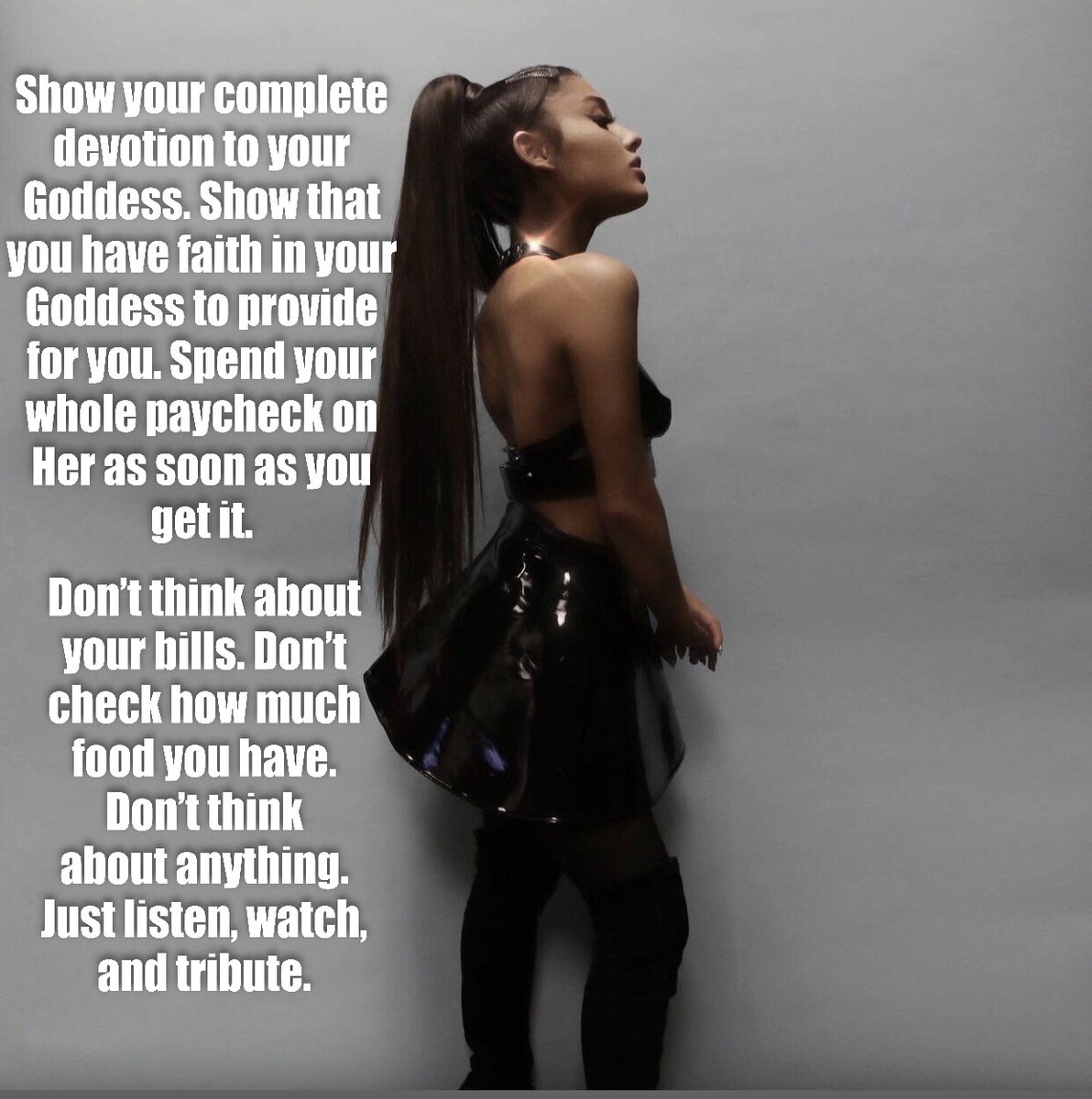 _God_Ariana_'s tweet image. Show your faith to the Goddess by sending all you could ever need. Goddess Ari will provide. If you end up starving to death it is all part of her plan. Have faith, my little simps.