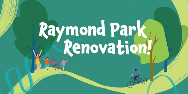 Join us at Raymond Park to review draft renovation plans! Share your thoughts with the team on:

📅 Tuesday, Dec. 17, 3:30–5:30 pm
📅  Thursday, Dec. 19, 8:00–10:00 am

Can't attend? Materials and a survey will be on the project webpage after the events: camb.ma/3ZlAxVv