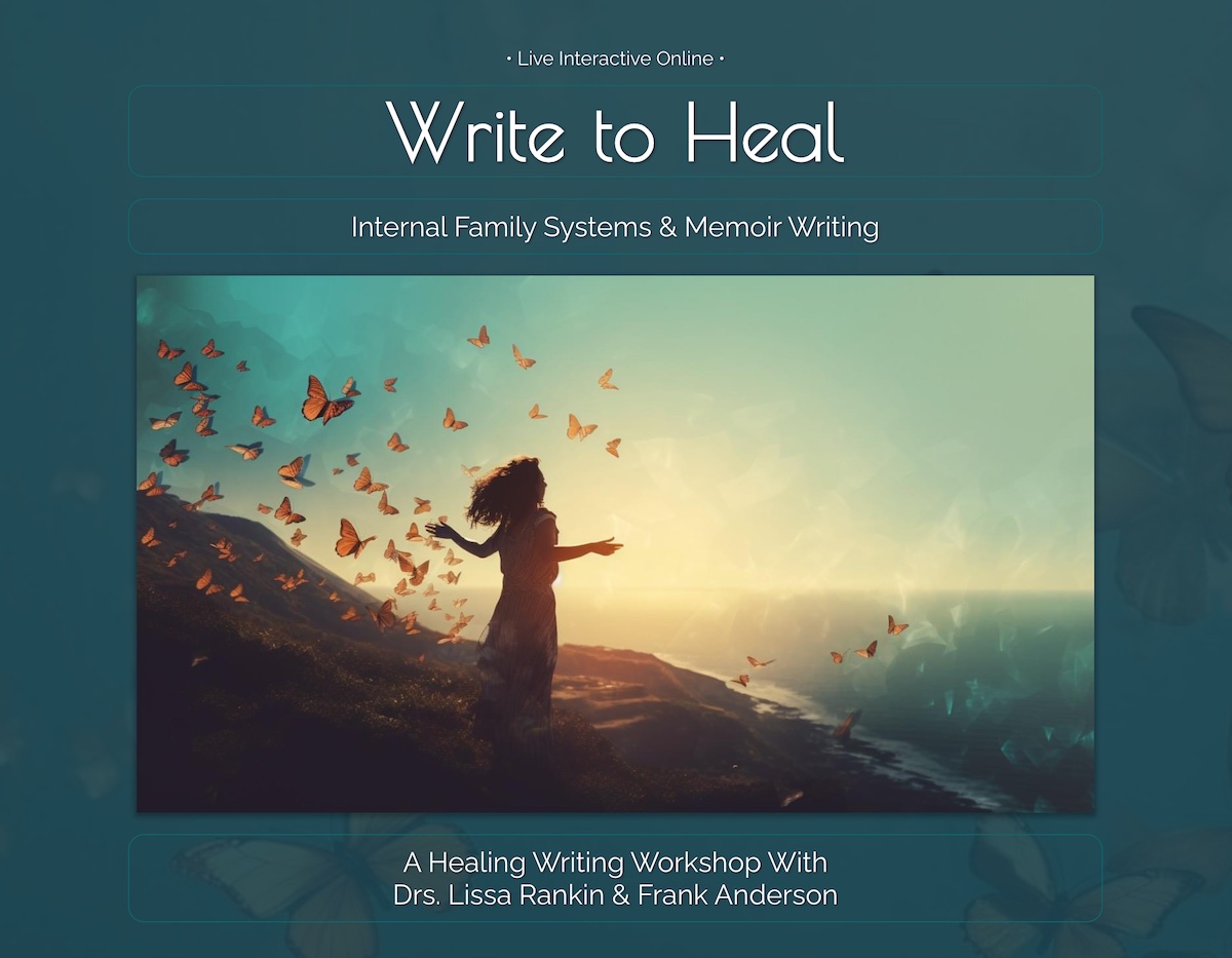 IFS lead trainer and Harvard-trained psychiatrist Frank Anderson, MD and I had so much fun playing in the Internal Family Systems &amp; Memoir Writing sandbox together that we’ve decided, after many of our students have asked us to do this again: WRITE TO HEAL.