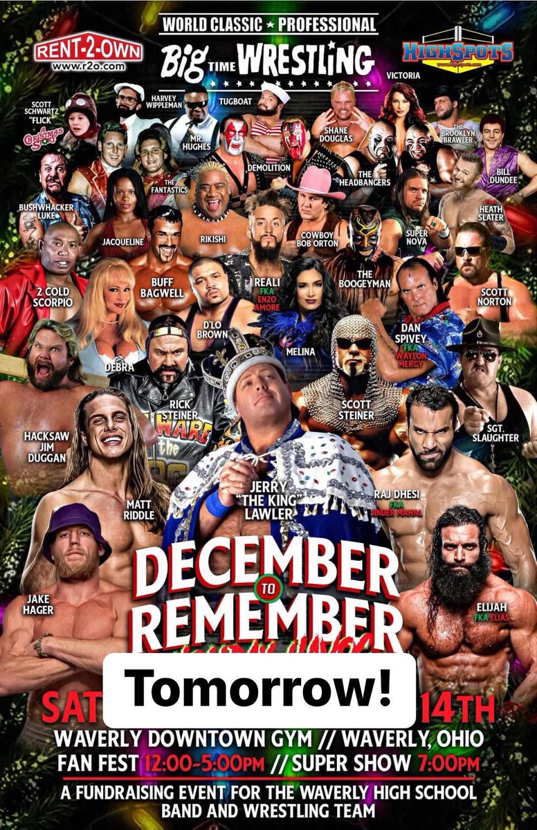 TOMORROW! 

It all takes place at the Downtown Gym in Waverly OH, 500 East 2nd St! 

Fan Fest 12-5pm, Steiner’s Q&amp;A 5-6pm, Super Show 7pm! 

Tickets start at $20, plenty of tickets available at the door!

Get your tickets at wcpbtw.com!