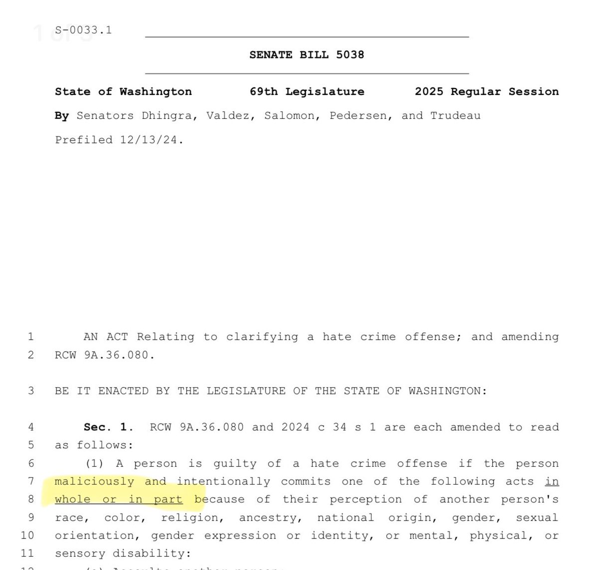 juliecbarrett's tweet image. NEW Hate crime clarification in WA…SB 5038 adds that  A “person is guilty of a hate crime offense if the person
maliciously and intentionally commits one of the following acts in
whole or in part”

So if you’re even just a little bit hate crime-y, you guilty! 

Bill:…