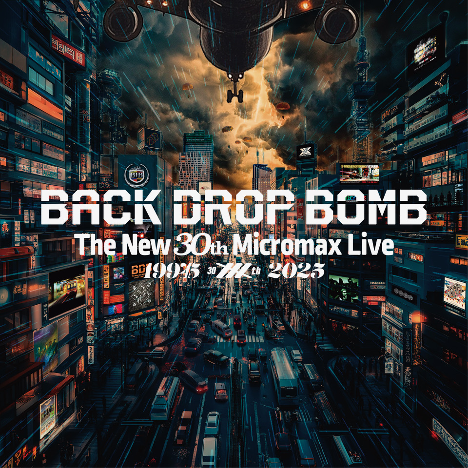 BDB 30TH SPECIAL LIVE
"The New 30th Micomax Live"
チケットオフィシャル１次先行申し込みは15日（日）23:59まで！

7inch（限定カラー）付チケットの申し込みはオフィシャル１次先行のみ！

チケットのお申し込みは以下
w.pia.jp/t/backdropbomb…