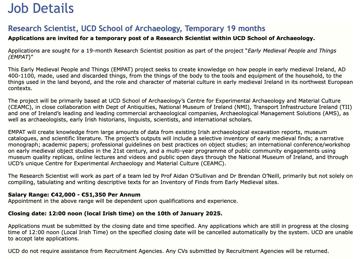 “Early Medieval People and Things (EMPAT)” Research Scientist, UCD School of Archaeology
Applications are sought for a 19-month Research Scientist position as part of the project “Early Medieval People and Things (EMPAT)”

Search for “Archaeology” at
my.corehr.com/pls/ucdrecruit…