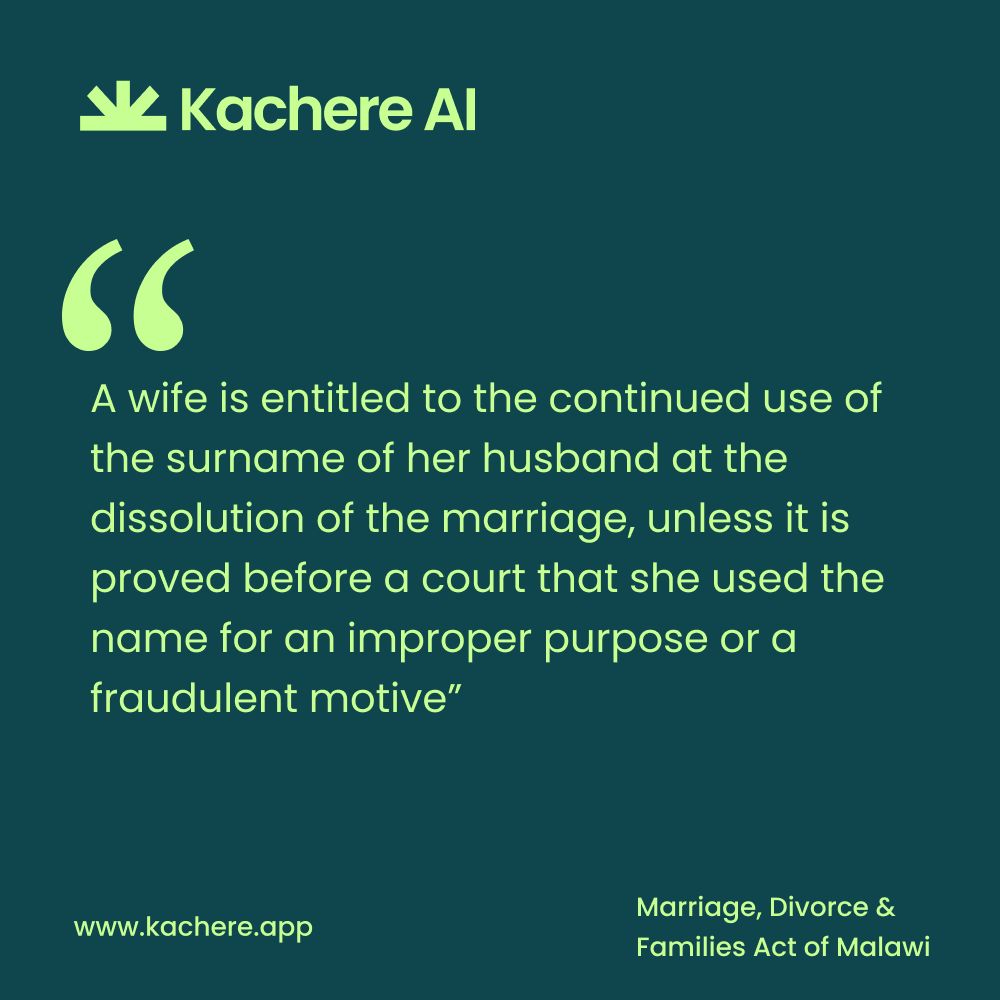 KachereAI's tweet photo. A wife is entitled to the continued use of the surname of her husband at the dissolution of the marriage, unless it is proved before a court that she used the name for an improper purpose or a fraudulent motive. https://t.co/W8Y01rWDj7