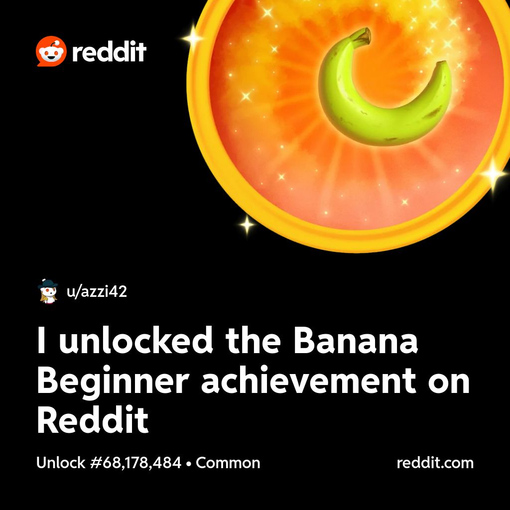 I unlocked the Banana Beginner achievement on Reddit