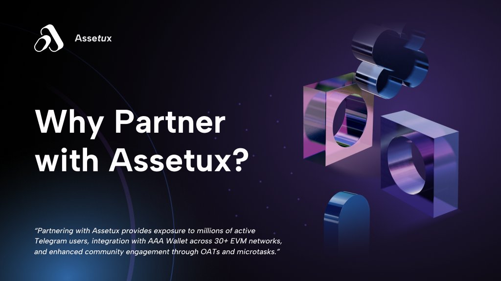 🌟 Why Partner with Assetux? 🌟

Partnering with Assetux gives you:
✅ Exposure to millions of active Telegram users
✅ Integration with AAA Wallet across 30+ EVM networks
✅ Community engagement through OATs and microtasks

📈 Unlock the potential of your blockchain project