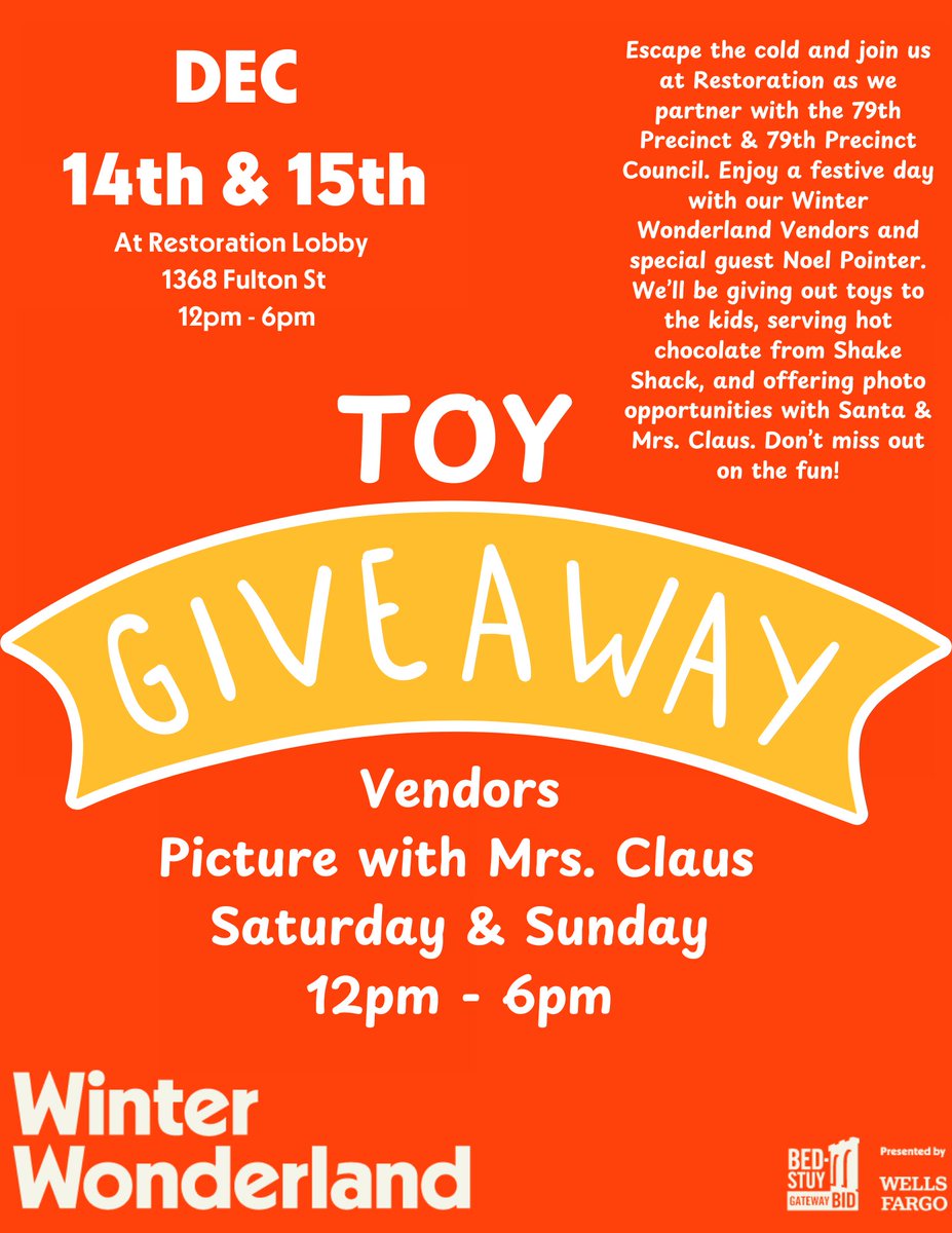 Join us today at Restoration today with the 79th Pct, 79th Pct Council and Bed-Stuy Gateway BID Winter Wonderland,  for toy giveaway, free hot chocolate from Shake Shack, music by Noel Pointer, DJ Red Boy, DJ Barry  Blends and shop with Winter  Wonderland Vendors.
