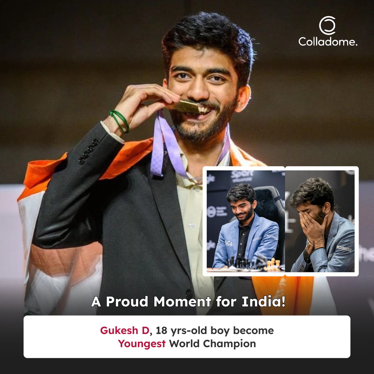 Congrats to D. Gukesh on winning the 2024 World Chess Championship! 

Your brilliance and composure inspire us all! 🏆♟️✨

#ProudMoment #ChessChampion #GukeshDommaraju #WorldChessChampionship2024 #Inspiration #ColladomeProud