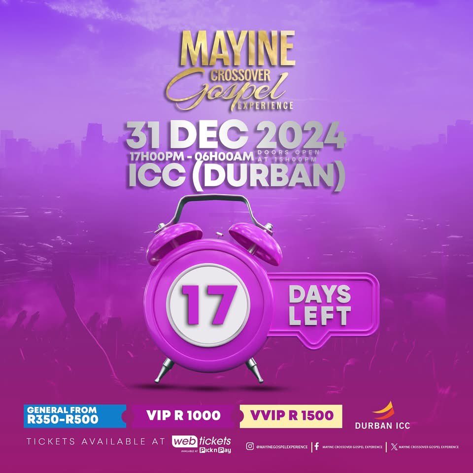 ⏰ 17 days to go!

Join us for the Mayine Crossover Gospel Experience on 31 Dec 2024 at Durban ICC 🎶🔥 Step into 2025 with faith, worship, and joy!

🎟 Tickets: R350–R1500 at Webtickets/Pick n Pay.
Don’t miss it! 🙌 #MayineCrossover #GospelExperience