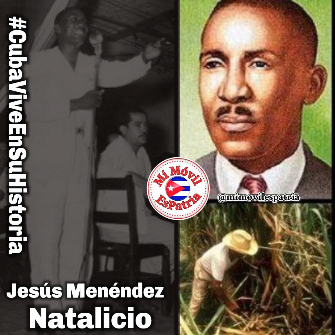 14 de Diciembre, natalicio de Jesús Menéndez, el General de las Cañás, líder de los trabajadores Azucareros. #UnidosXCuba 
#CubaViveEnSuHistoria