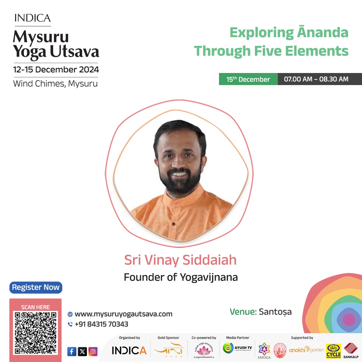 Exploring Ānanda Through Five Elements 

Join Sri Vinay Siddaiah on the final day of MYU 2024 for a transformative session blending yoga, anatomy, and philosophy to explore Ānanda through the five elements.

📅 15 Dec | 🕒 7:00 AM | 📍 Ullāsa
#MYU24 #VinaySiddaiah #YogaWisdom 🕉️