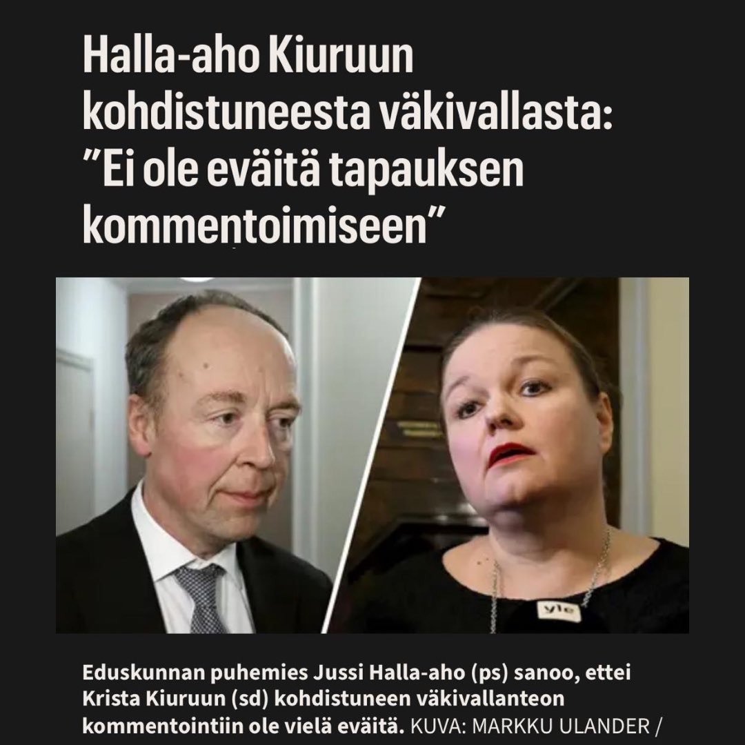 Mikä on sellainen tiedonjyvänen, joka puhemies Halla-aholta puuttuu, ennen kuin hän voisi tuomita selväsanaisesti Krista Kiuruun kohdistuneen väkivallan teon sekä osoittaa tukea ja empatiaa työkaveriaan kohtaan?

Kiuruun kohdistunut väkivallan teko on raukkamainen ja tuomittava.