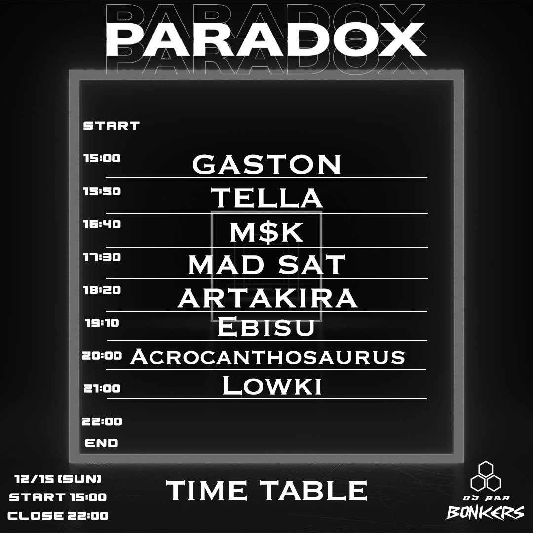 MASTAD_MUSIC's tweet photo. 明日は千葉
BONKERS @dj_bar_bonkers
にて#PARADOX  Vol.12

パーティーしに千葉に帰るよ〜！
お時間ある方は一緒にあそぼう！！

DATE :12/15 (SUN)

OPEN :15:00
END : 22:00

- LINEUP -
ACROCANTHOSAURUS
ARTAKIRA 
EBISU
GASTON
LOWKI
MAD SAT
M$K
TELLA https://t.co/I9n6FWwaRy