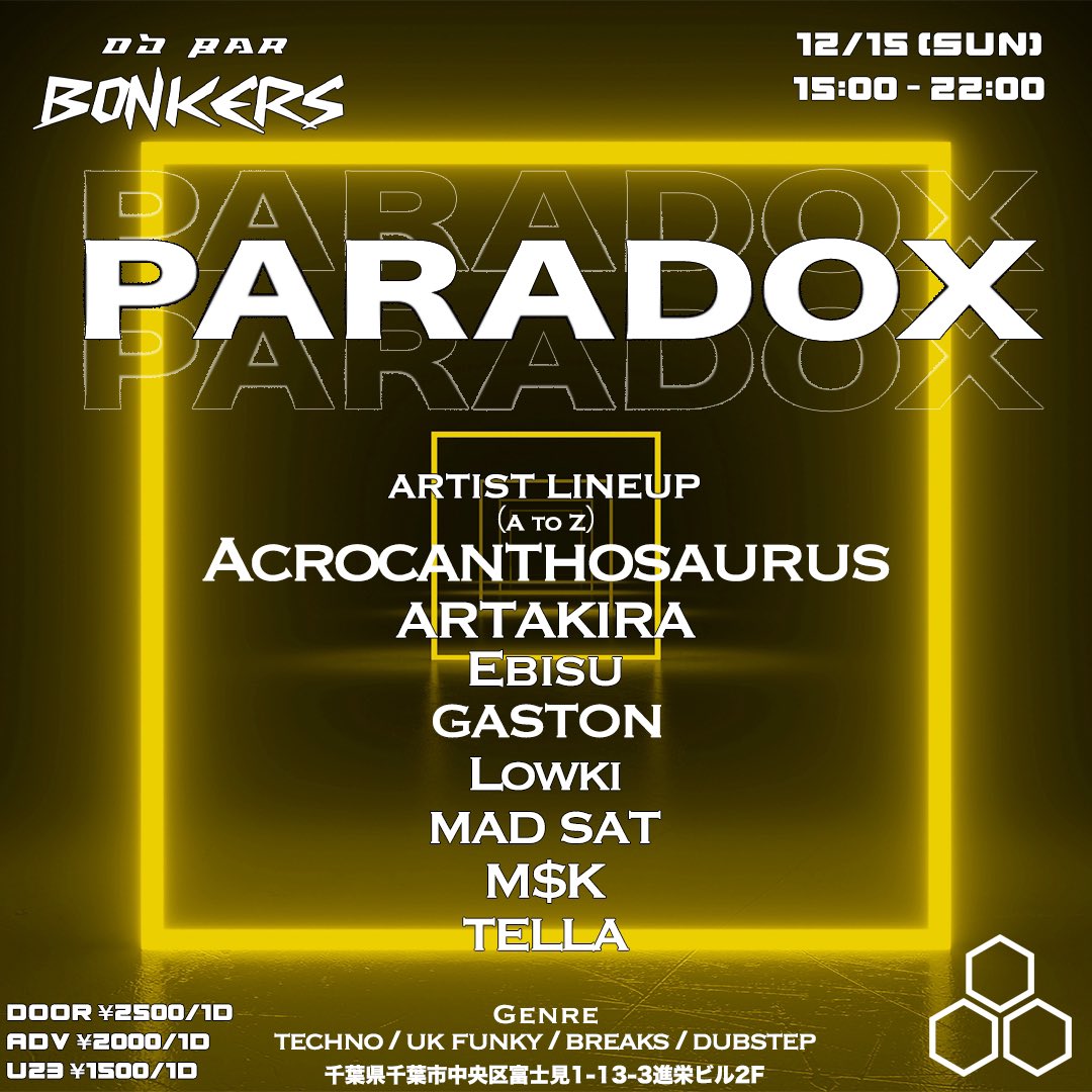 MASTAD_MUSIC's tweet photo. 明日は千葉
BONKERS @dj_bar_bonkers
にて#PARADOX  Vol.12

パーティーしに千葉に帰るよ〜！
お時間ある方は一緒にあそぼう！！

DATE :12/15 (SUN)

OPEN :15:00
END : 22:00

- LINEUP -
ACROCANTHOSAURUS
ARTAKIRA 
EBISU
GASTON
LOWKI
MAD SAT
M$K
TELLA https://t.co/I9n6FWwaRy