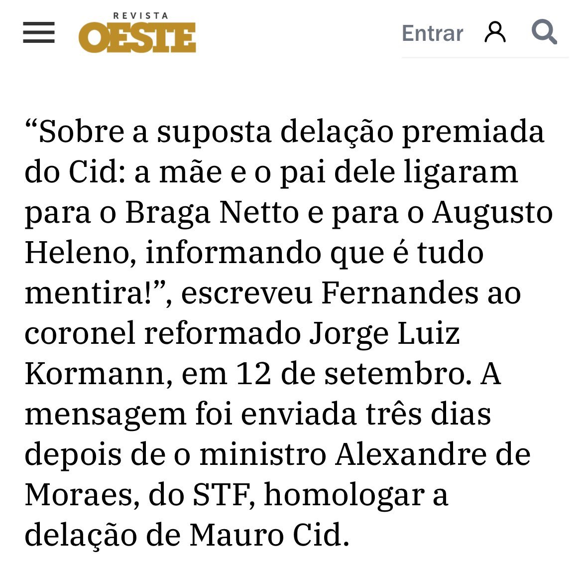 📍Pelo o que pude concluir da reportagem da Revista Oeste, o general Braga Netto acabou de ser preso por uma fofoca de que ele teria tentado obter informações sobre a delação de Mauro Cid.