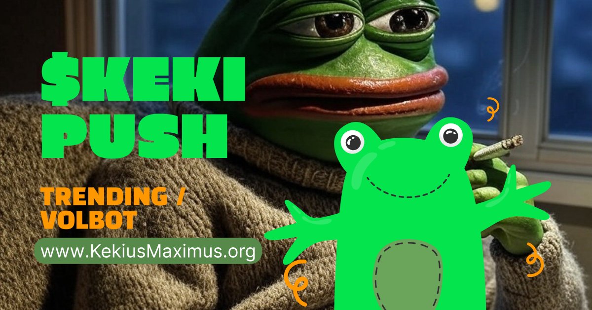🐸 $KEKI PUSH ALERT! 🐸

Meme born by Elon Musk 🌌
🔥 TRENDING with VOLBOT + SPECIAL SURPRISES incoming! 🚀
💪 Join the KEKIUS MAXIMUS revolution:
👉 kekiusmaximus.org
👉 t.me/KekiusMaximusB…

📊 Dexscreener
dexscreener.com/base/0x6C09672…