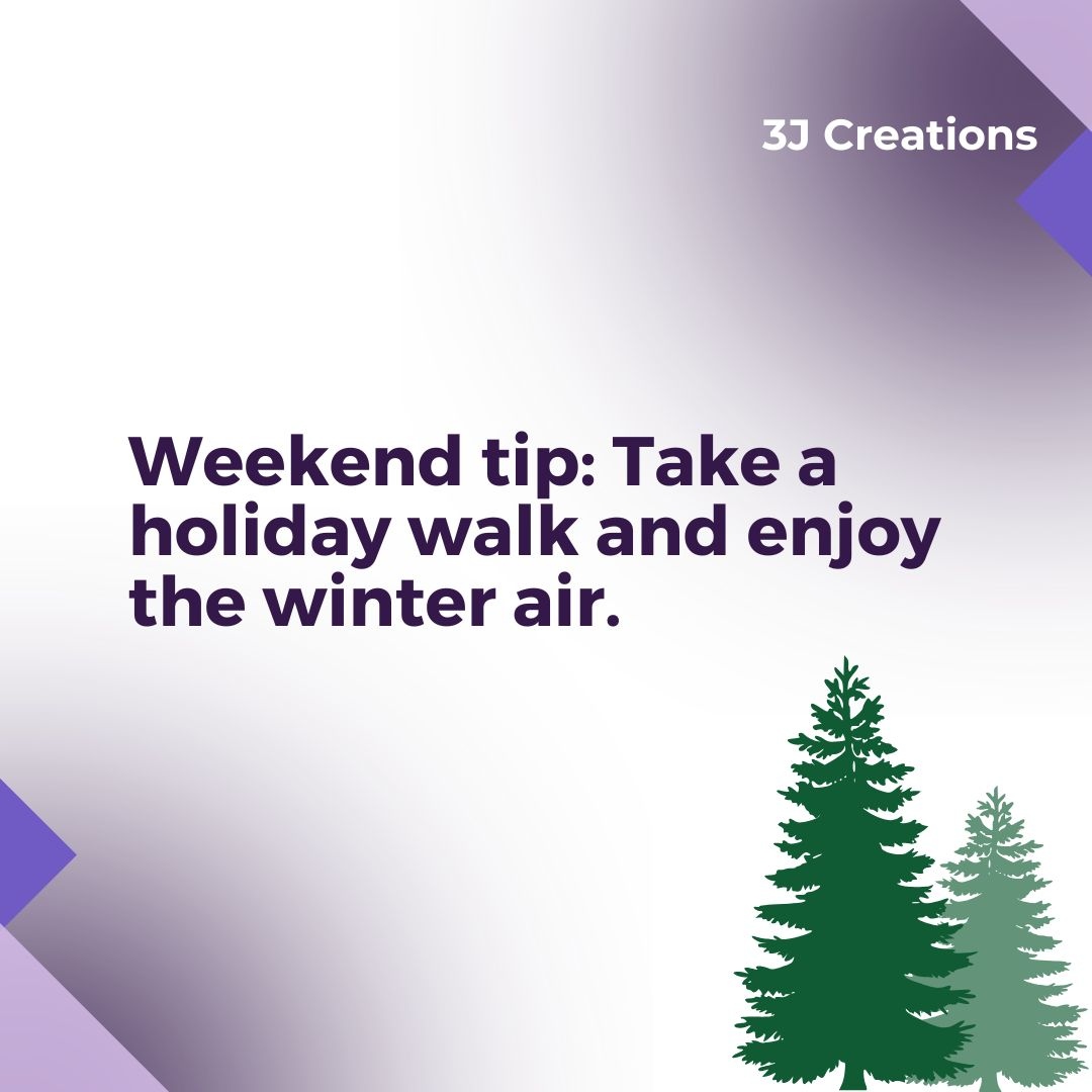 3J’s weekend tip: Take a moment to enjoy the season with a holiday walk. Breathe in that cold air and recharge! 🌬️🎄

Happy Saturday!