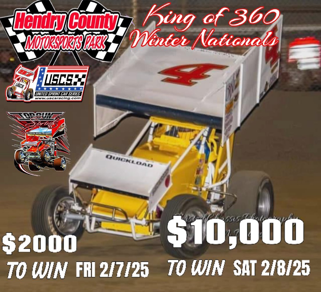 2025 King of 360 Winter Nationals coming to Hendry County Motorsports Park, Clewiston, FL on THU, FRI SAT, FEB 6th, 7th, 8th.

THU 2/6 Practice. FRI 2/7 full race format for sprint cars $2000/win. SAT 2/8 is $10,000 to win the sprint car finale. Track info hendryracing.com