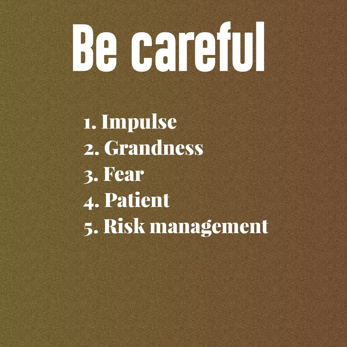 Be wisely