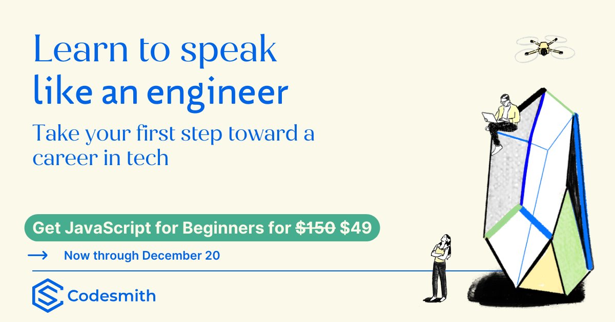 codesmith_'s tweet image. Ready to start your tech career? Join our beginner-friendly, online 2-day JavaScript for Beginners course and kickstart your journey. Use code JSB49 through December 20th to get started for just $49: hubs.ly/Q02_yfXl0 #TechCareers #JavaScript #CodingForBeginners