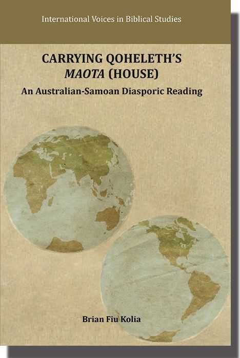 SBLPress's tweet image. Carrying Qoheleth’s Maota (House): An Australian-Samoan Diasporic Reading by  Brian Fiu Kolia is 30% off through 31 Dec. when you use code AM2024. Get your copy. buff.ly/4fh81v2  #SBLAAR24.