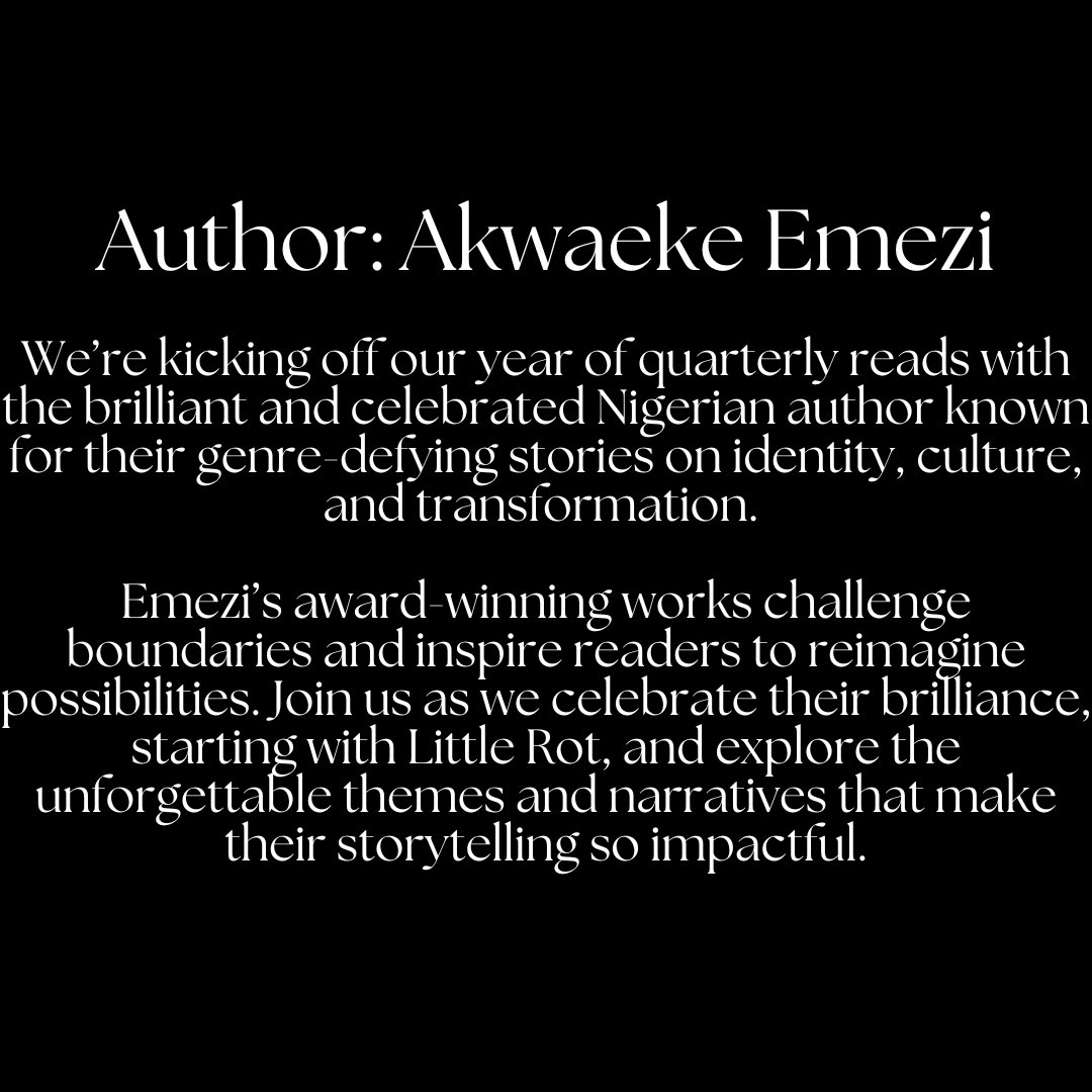 TheBlackPageSoc's tweet image. Our First Read Is Here!
We're kicking off The Black Page Society with Little Rot, Beginning January 2025! 

Are you ready to turn the page with us?

#TheBlackPageSociety #LittleRot 
#AkwaekeEmezi #QuarterlyReads #CelebrateBlackStories
#BookClubJourney