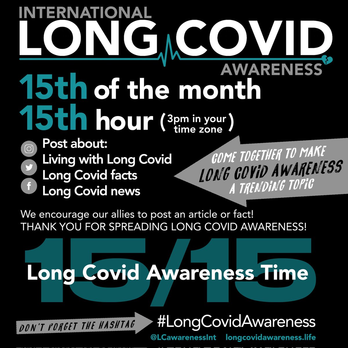 LCawarenessInt's tweet photo. #LongCovid 
Reminder for 15/15:
Tag posts with those in government who lead/represent your country/state. 
✊🏾✊🏻✊🏽
15/15=
The 15th day of every month @ the 15th hour (3pm in your time zone)
Post about Long Covid on all social media platforms.

Use the hashtag: #LongCovidAwareness https://t.co/yA1K1NFx2Z