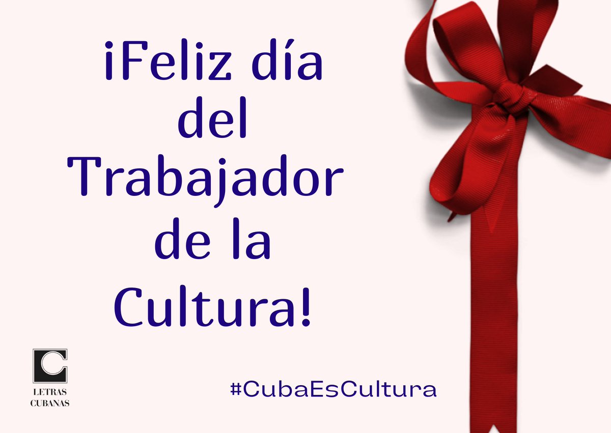 E_LetrasCubanas's tweet photo. 🎉Feliz día para todos los trabajadores de la cultura 🇨🇺🎭💃🏼⛹🏼‍♀️📽️📺🎼 https://t.co/LtfduUJHKb