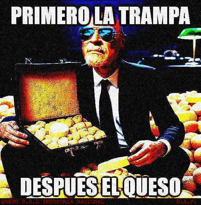 PRIMERO LA TRAMPA

DESPUÉS?

EL QUESO