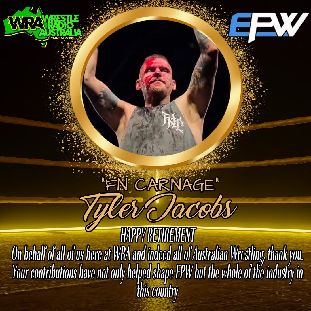 We’d like to wish “FN CARNAGE” Tyler Jacobs a happy retirement.
On behalf of all of us here at WRA and indeed all Australian Wrestling thank you.
Your contributions have not only helped shape EPW but the whole of the industry in this country