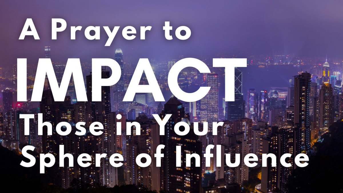 A Prayer to Impact Those in Your Sphere of Influence | Your Daily Prayer buff.ly/4gKKgf2