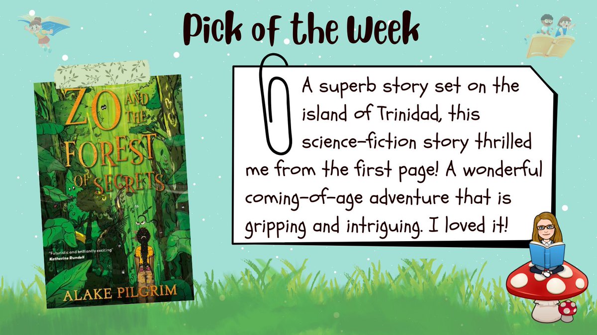 #ChattyReadingChallenge : Pick of the Week

Zo and the Forest of Secrets by Alake Pilgrim

“A superb story set on the island of Trinidad, this science-fiction story thrilled me from the first page! A wonderful coming-of-age adventure that is gripping and intriguing. I loved it!”