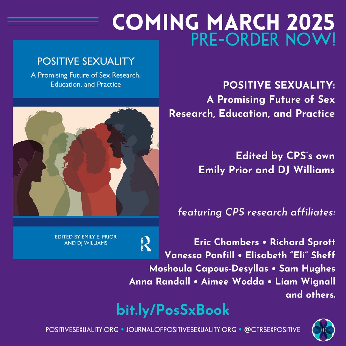 Coming March 2025!
POSITIVE SEXUALITY: A Promising Future of Sex Research, Education, and Practice

Edited by CPS’s own Emily Prior &amp; DJ Williams
and featuring CPS research affiliates.

PRE-ORDER NOW!
bit.ly/PosSxBook