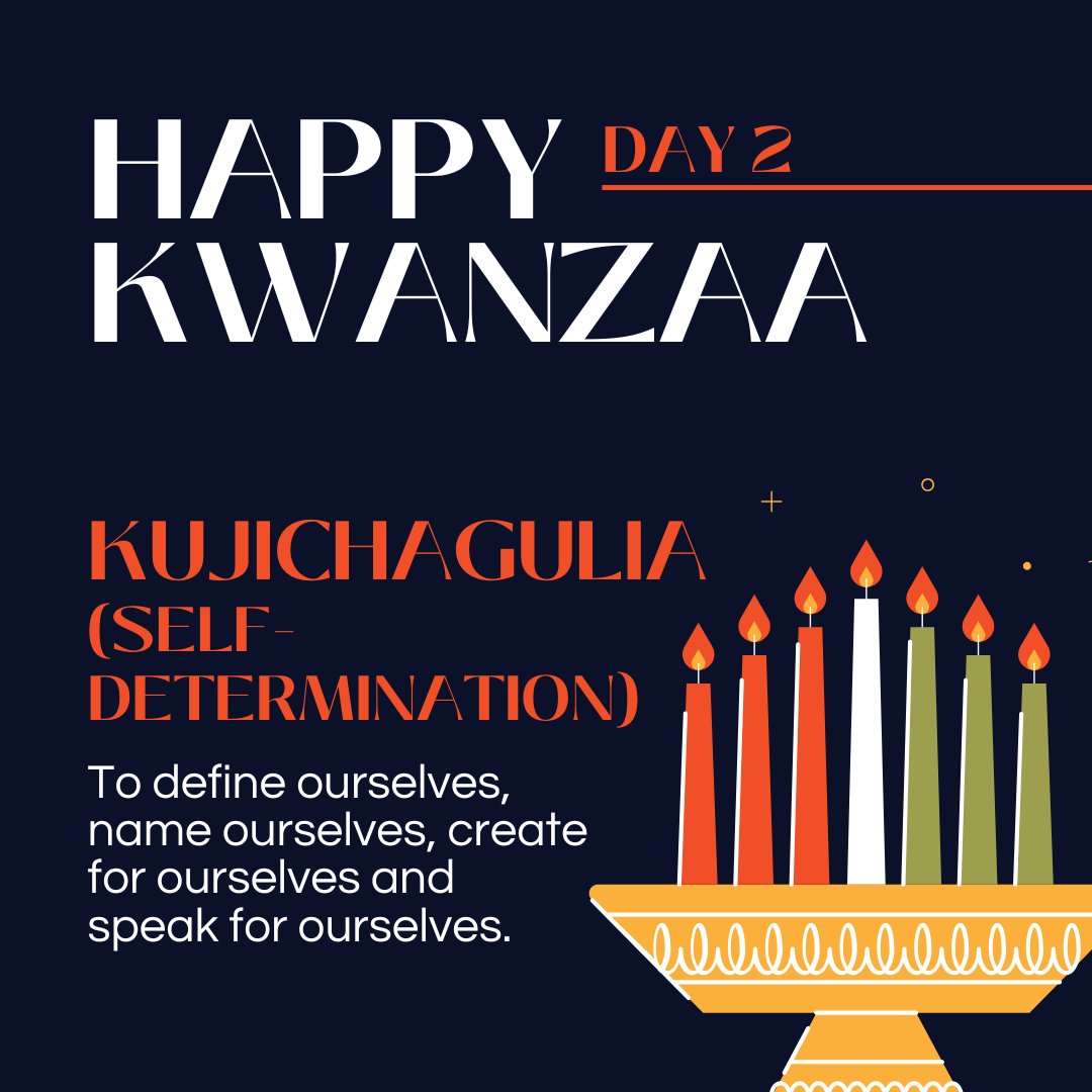 The Kwanzaa principle of Day 2 is Kujichagulia (Self-Determination). Each of the seven days between Dec. 26 - Jan. 1 celebrate the seven principles of Kwanzaa, all honoring family &amp; community. Wishing you and your family a joyous and #HappyKwanzaa!