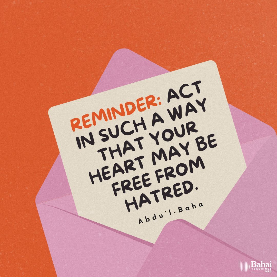 Bahai_Teachings's tweet photo. Act in such a way that your heart may be free from hatred. Let not your heart be offended with anyone. If some one commits an error and wrong toward you, you must instantly forgive him. - #AbdulBaha⠀ ⠀

#bahai #spirituality #joy https://t.co/ZfJh2PPCuV