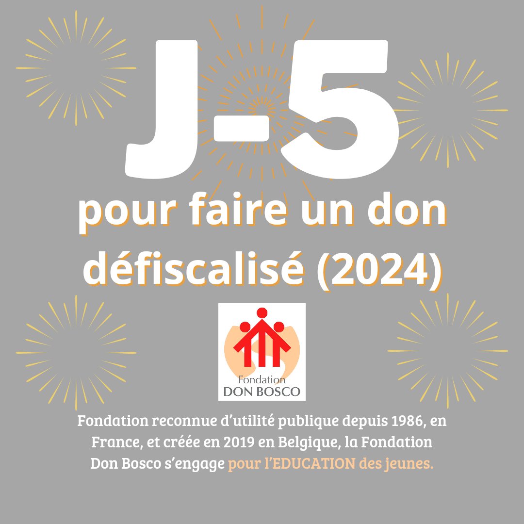 Plus que 5 jours pour faire un don déductible de vos impôts 2024 sur donner.fondationdonbosco.org