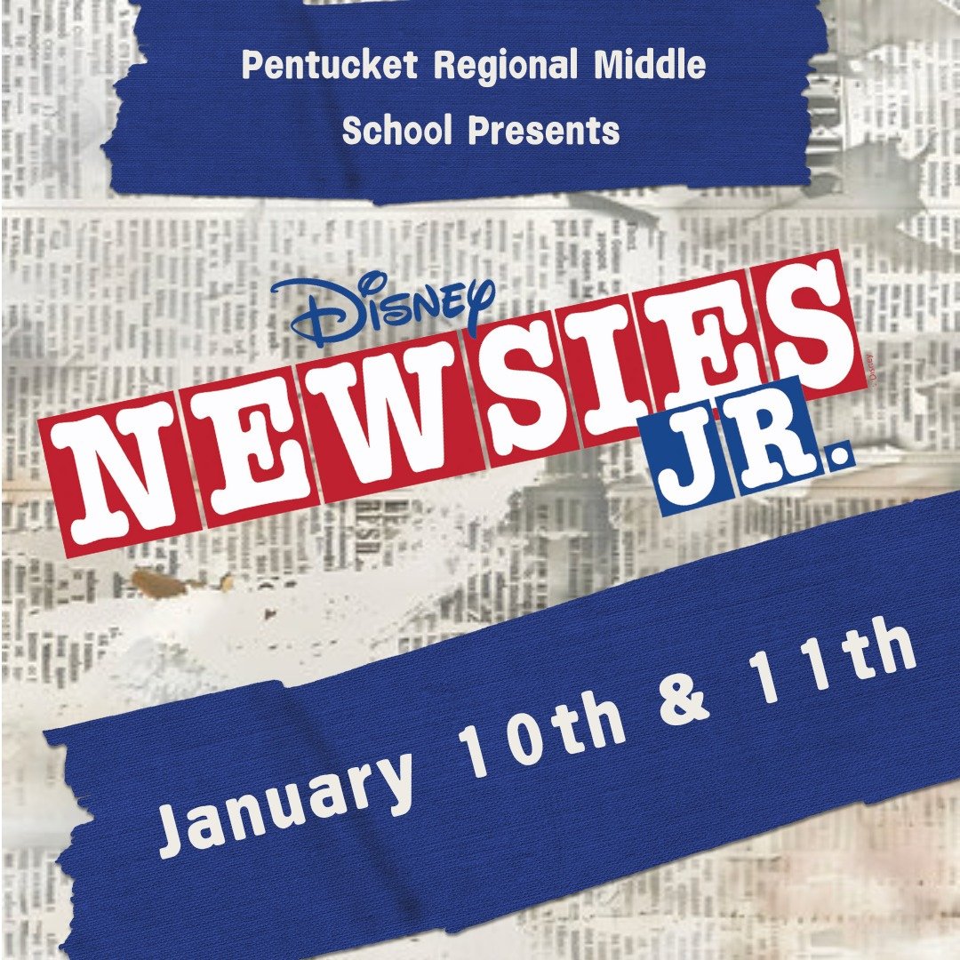Come join the PRMS for their production of Newsies JR at the PMHS on 1/10 &amp; 1/11!

Showtimes are 1/10 at 7pm and 1/11 at 2pm &amp; 7pm. Tickets are $10/ea and a link to buy can be found on our website at pentucketarts.org! Don't miss this timeless tale of unity and resilience!