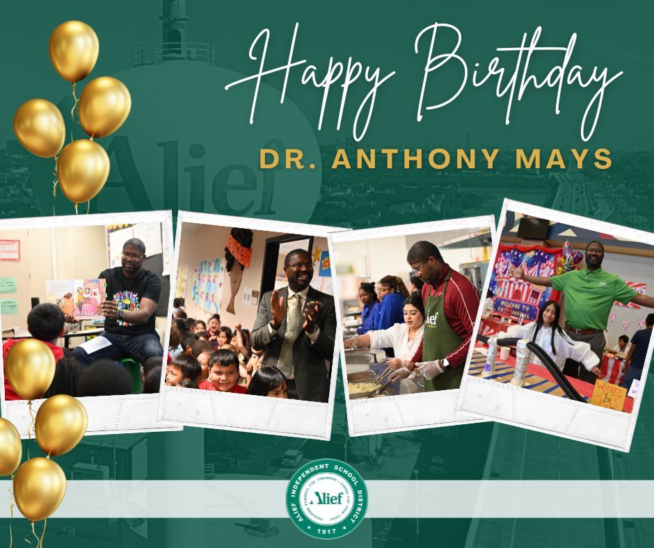 Happy Birthday to our dynamic Superintendent, Dr. Anthony Mays! Thank you for your dedication to the students, staff, and community of Alief ISD. 🎉