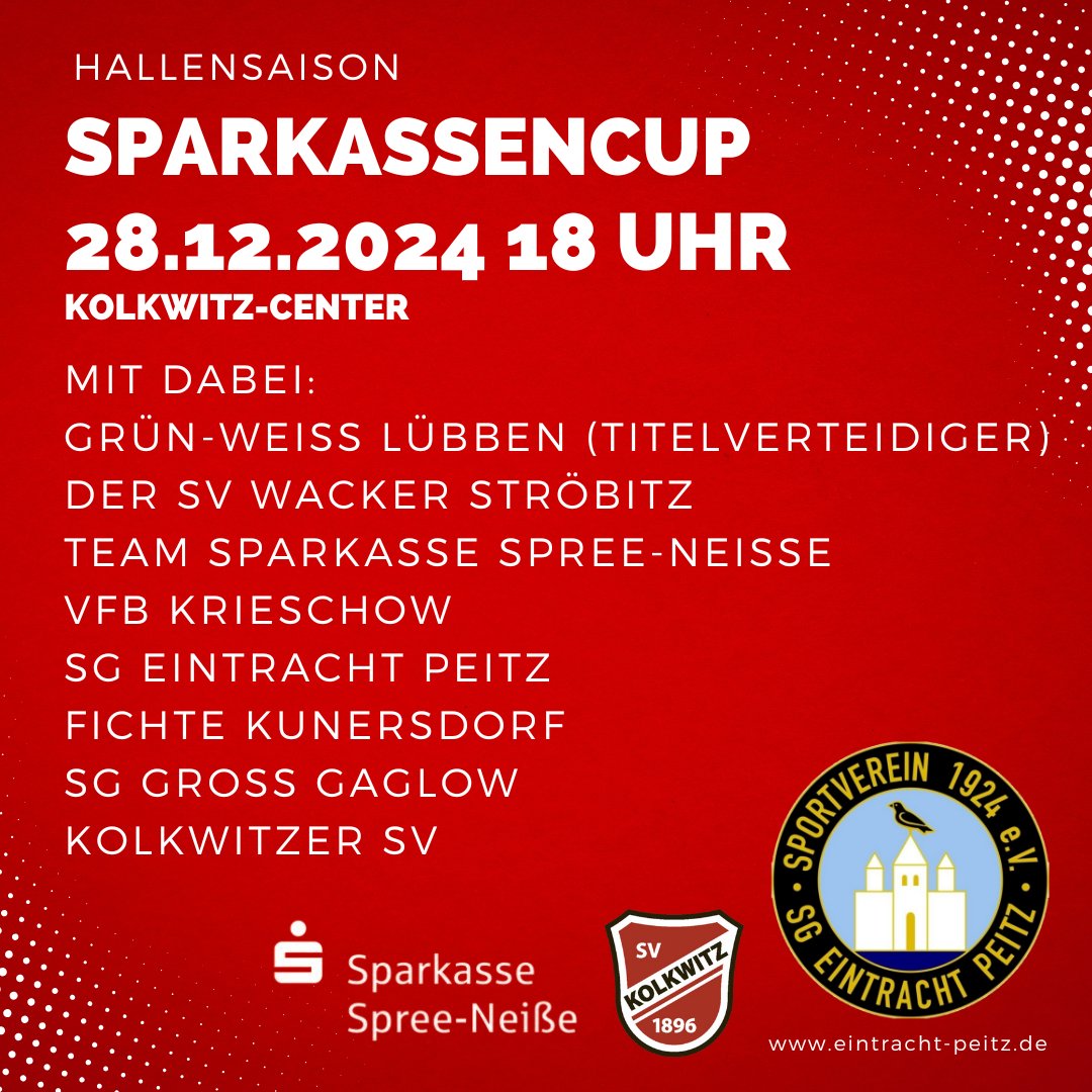 Hallensaison 24/25⚽😍

Nach den C Junioren starten nun auch unsere Herren ins erste Hallenturnier. Sie sind zu Gast beim Sparkasse Spree-Neiße - Cup im Kolkwitz-Center.
Gastgeber ist der Kolkwitzer SV 1896 e.V. , bei dem wir uns für die Einladung bedanken!🤝