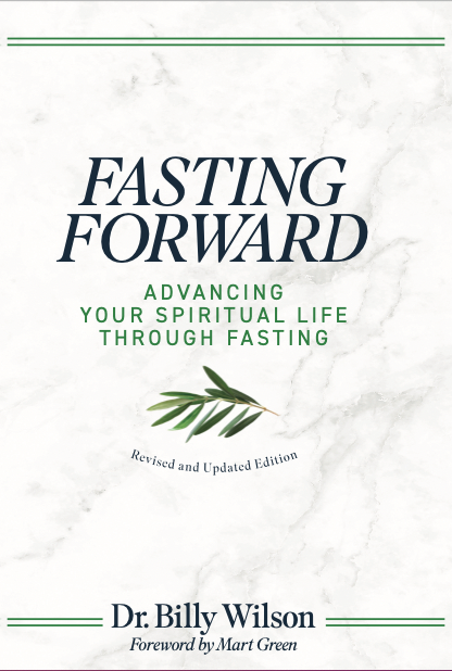 Fasting … one of the most important and significant disciplines in a Christian’s life. 
—Grow your spiritual discipline with “Fasting Forward: Advancing Your Spiritual Life Through Fasting” by ORU President Dr. Billy Wilson | Available at drbillywilsonbooks.com