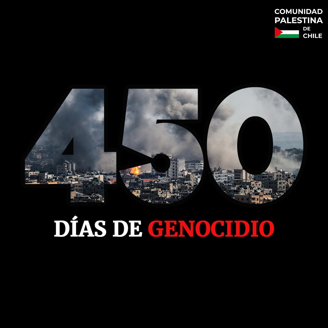 Hoy se cumplen 450 días desde el inicio del genocidio en la Franja de Gaza. Más de 45.000 personas han sido asesinadas por Israel y sus secuaces, según las cifras oficiales del Ministerio de Salud de Gaza, aunque estimaciones de la revista británica The Lancet sugieren que las