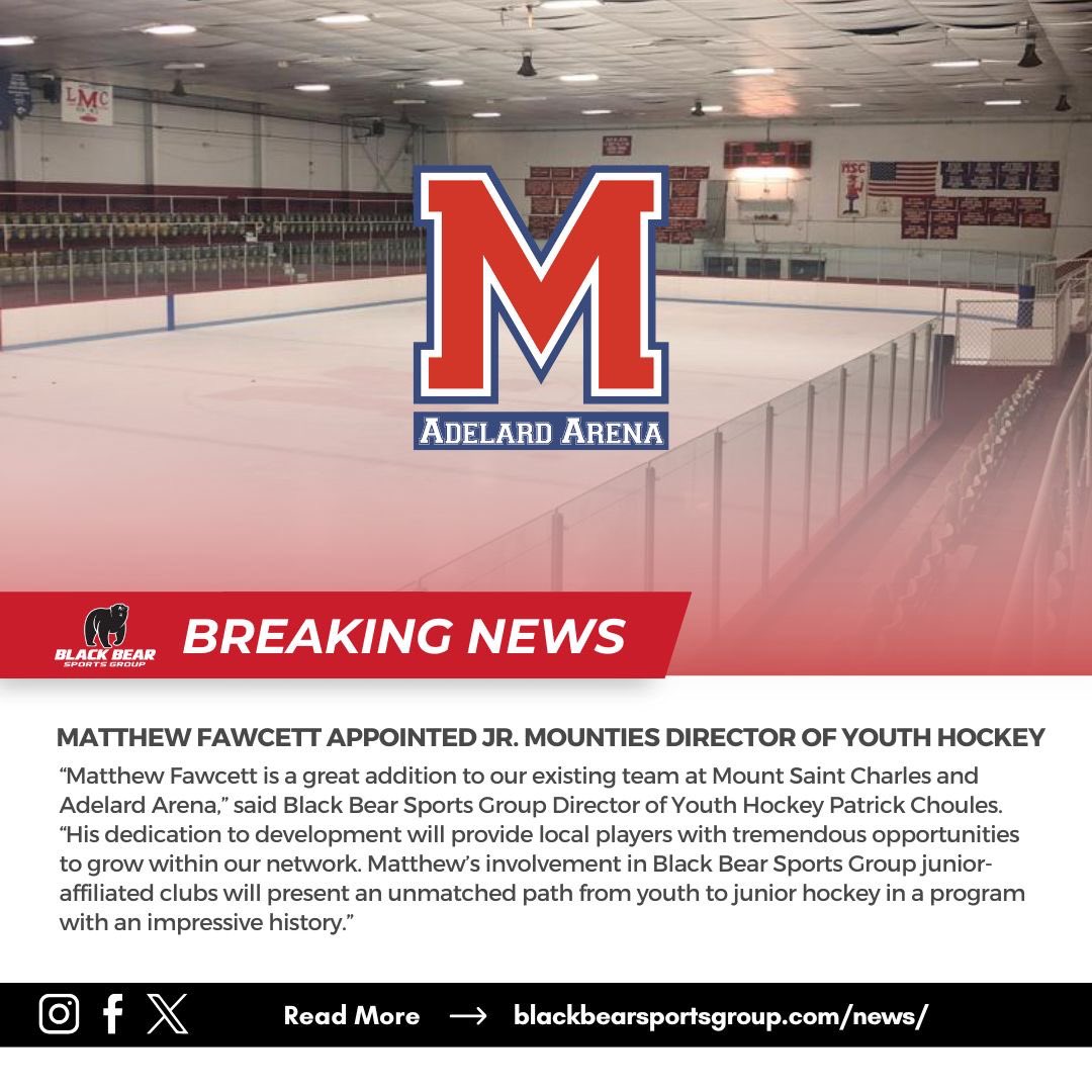 The Jr. Mounties and Adelard Arena are pleased to announce the appointment of Matthew Fawcett as the Director of Youth Hockey. Fawcett will help grow the program into the top youth development program in Rhode Island.

1/2

#MountPride