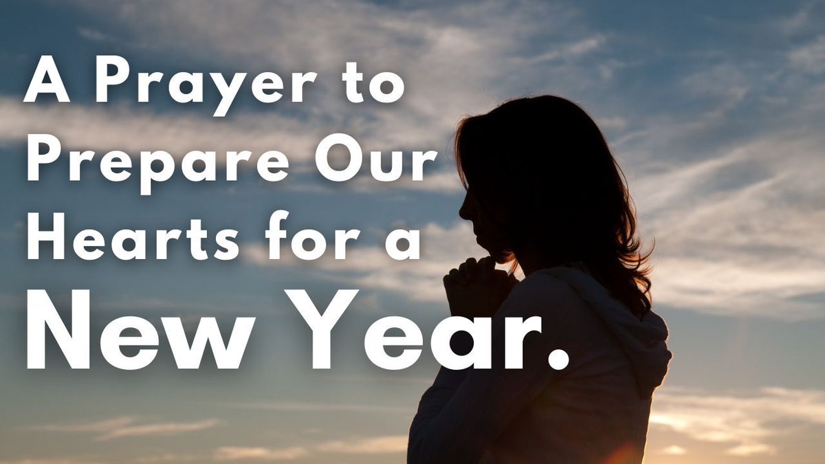 A Prayer to Prepare Our Hearts for a New Year | Your Daily Prayer buff.ly/405BhzG