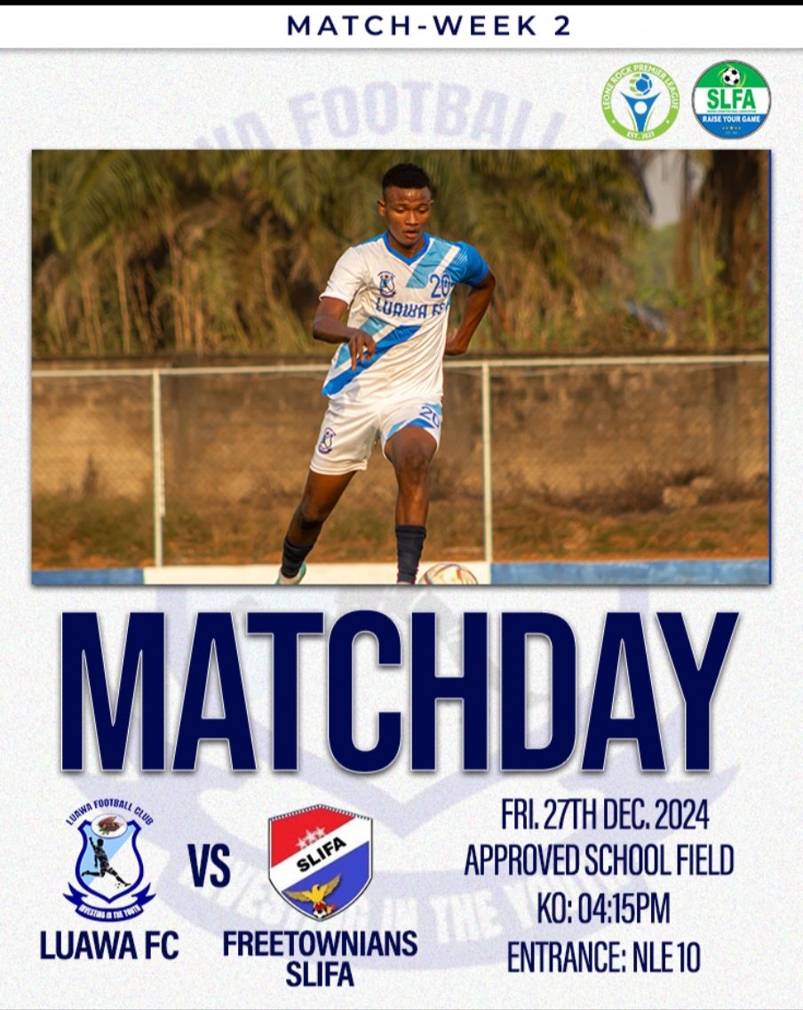 Match Day 2. Luawa FC vs SLIFA. We go again!!