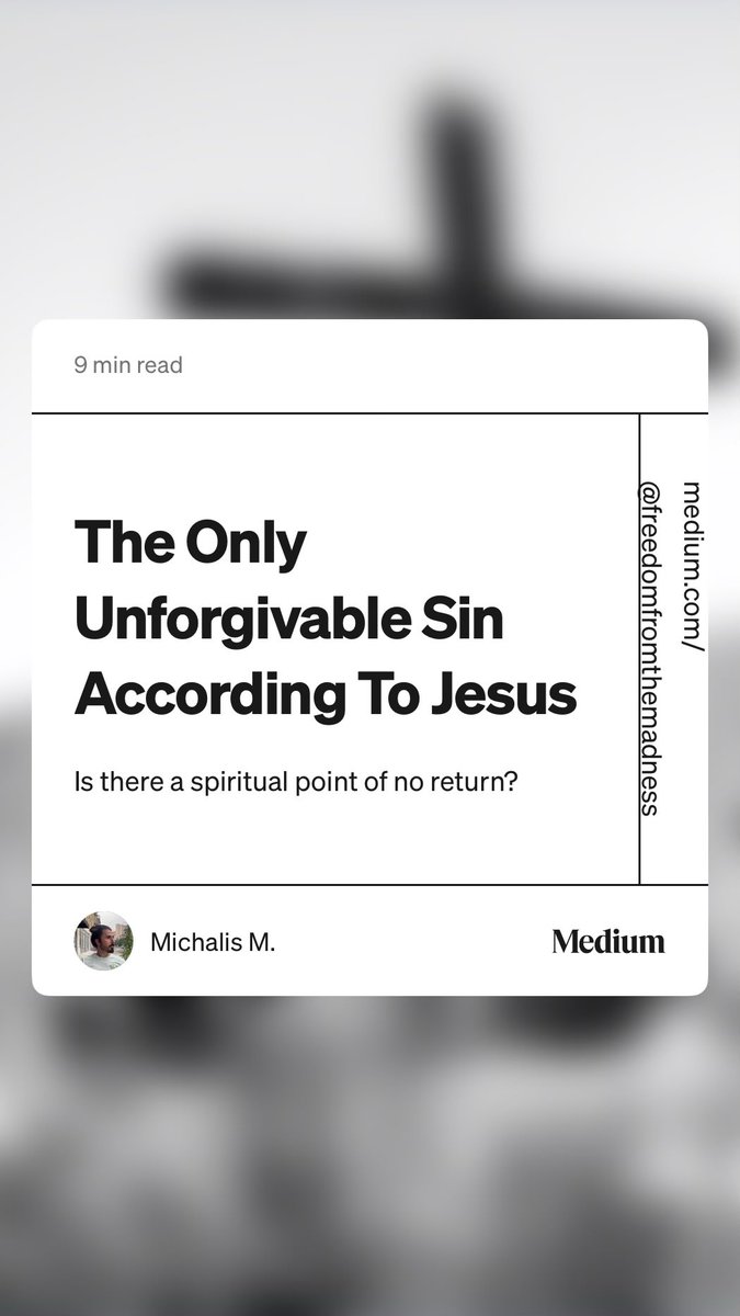 Read “The Only Unforgivable Sin According To Jesus“ by Michalis M. on Medium: medium.com/backyard-theol…