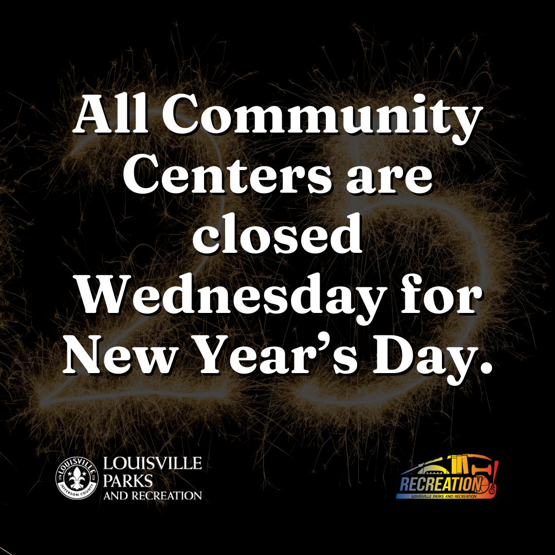loukyparks's tweet photo. ✨All Community Centers and offices are closed Wednesday, January 1 for New Year's Day ✨

#loukyparks #louisvilleky #communitycenters #everythinglouisville https://t.co/zrSDkw2419
