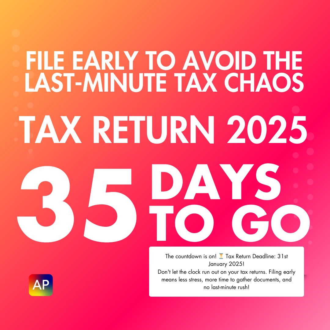 APltdUK's tweet image. 35 days to go! File your Tax Return 2025 by 31st Jan to avoid last-minute stress &amp;amp; penalties. Stay ahead—organise &amp;amp; file early! #TaxReturn2025 #FileEarly