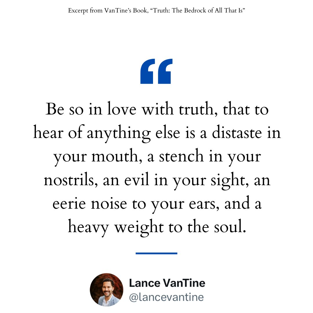 lvtquotes's tweet photo. Be so in love with truth, that to hear of anything else is a distaste in your mouth, a stench in your nostrils, an evil in your sight, an eerie noise to your ears, and a heavy weight to the soul. https://t.co/C3SqjCo0vt