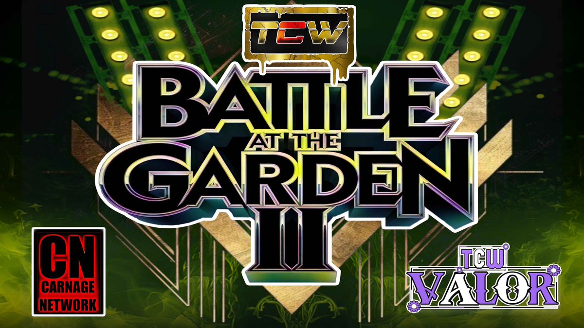 TCW ANARCHY and TCW VALOR present Battle At The Garden ||. 
Coming to you from the world’s most famous arena Madison Square Garden! Join us in the near future for our biggest event of the year.